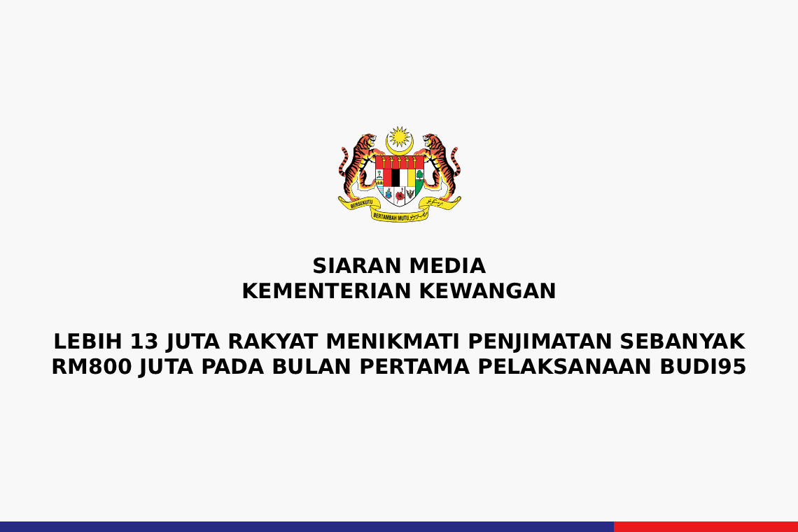 Lebih 13 Juta Rakyat Menikmati Penjimatan Sebanyak RM800 Juta Pada Bulan Pertama Pelaksanaan BUDI95